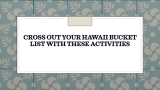 Cross Out Your Hawaii Bucket List with These Activities