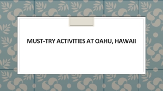 Must-Try Activities at Oahu, Hawaii