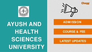 Ayush and Health Sciences University of Chhattisgarh - [AHSU], Raipur
