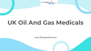 UK Oil And Gas Medicals