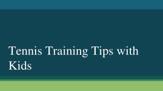 Tennis Training Tips with Kids