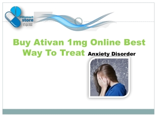 Buy Ativan 1mg Online Best Way To Treat Anxiety Disorder-converted