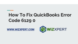 How To Fix QuickBooks Error Code 6129 0