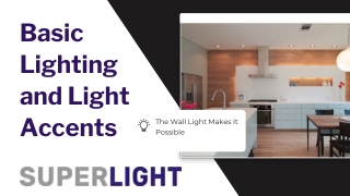Basic Lighting and Light Accents - The Wall Light Makes It Possible