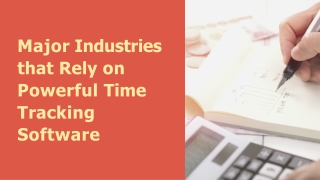 Major Industries that Rely on Powerful Time Tracking Software