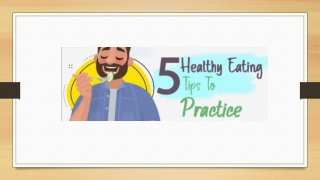5 Tips To Healthy Eating Practice