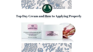 Top Day Cream and How to Applying Properly