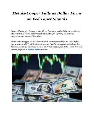Metals-Copper Falls as Dollar Firms on Fed Taper Signals