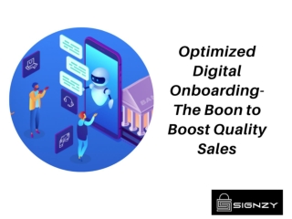 Optimized Digital Onboarding- The Boon to Boost Quality Sales