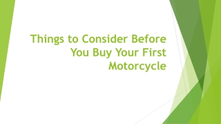 Things to Consider Before You Buy Your First Motorcycle