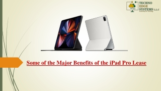 What are the Major Benefits of the iPad Pro Lease