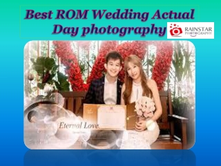 Best ROM Wedding Actual Day photography