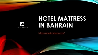 HOTEL MATTRESS IN BAHRAIN