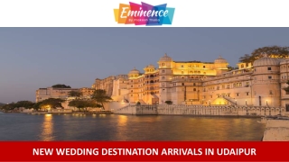 New Wedding Destination Arrivals in Udaipur