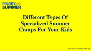 Different Types Of Specialized Summer Camps For Your Kids