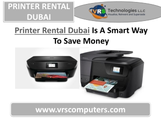 Printer Rental Dubai Is A Smart Way To Save Money