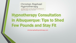 Hypnotherapy Consultation in Albuquerque Tips to Shed Few Pounds and Stay Fit