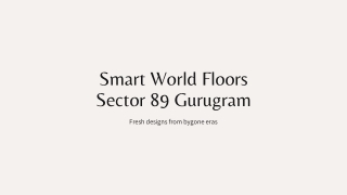 Smart World Floors Sector 89 Gurugram | The living space with high quality