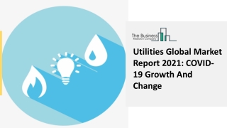 Utilities Market End-User Analysis, Opportunity, Growth And Forecast By 2030