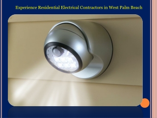 Experience Residential Electrical Contractors in West Palm Beach