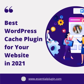 Best WordPress Cache Plugin for Your Website in 2021