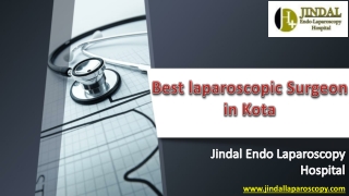 Best laparoscopic Surgeon in Kota | Jindal Endo Laparoscopy Hospital