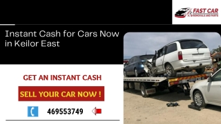 Instant Cash for Cars Now in Keilor East and Maribyrnong