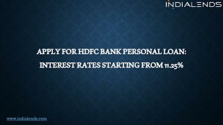 Apply for HDFC Bank Personal loan Interest rates starting from 11.25%