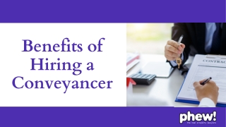 Ultimate Benefits of Hiring a Conveyancer