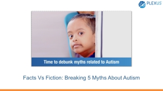 Fact Vs Fiction - Breaking 5 Myths About Autism