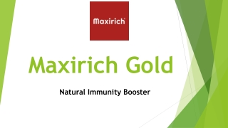 Improve Your Memory with Using Maxirich Gold
