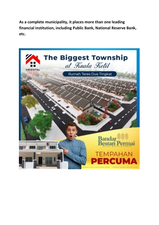 As a complete municipality, it places more than one leading financial institution, including Public Bank, National Reser