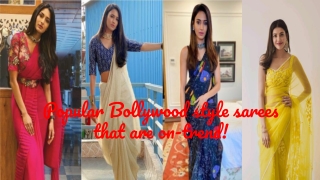 Popular Bollywood style sarees that are on-trend!