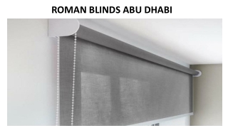 ROMAN BLINDS ABU DHABI