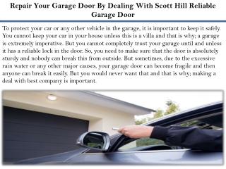 Repair Your Garage Door By Dealing With Scott Hill Reliable Garage Door