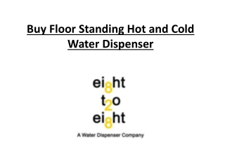 Buy Floor Standing Hot and Cold Water Dispenser