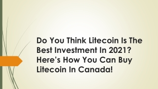 Litecoin Is The Best Investment In 2021? Here’s How You Can Buy Litcoin!