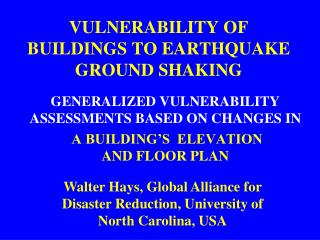 VULNERABILITY OF BUILDINGS TO EARTHQUAKE GROUND SHAKING