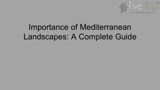 Importance of Mediterranean Landscapes A Complete Guide