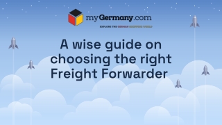 A wise guide on choosing the right Freight Forwarder | myGermany