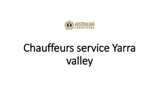 Chauffeurs service Yarra valley