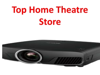 Top Home Theatre Store