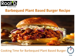 Barbequed Plant Based Burger Recipe by rootd