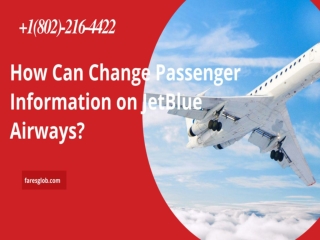 How To update information on Jet blue Airways  1(802)-216-4422