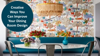 Creative Ways You Can Improve Your Dining Room Design