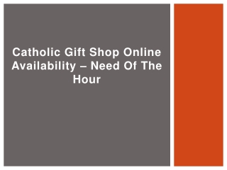 Catholic Gift Shop Online Availability – Need of the Hour