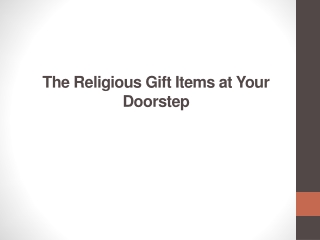 The Religious Gift Items at Your Doorstep