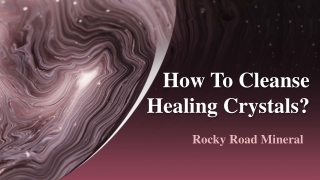 How To Cleanse Healing Crystals