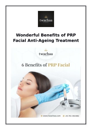 Wonderful Benefits of PRP Facial Anti-Ageing Treatment