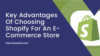 Key Advantages Of Choosing Shopify For An E-Commerce Store